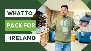 Moving to Ireland: Essential Packing Tips for Telugu Students