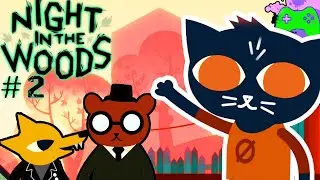 SMALL TOWN FEVER || Night in the Woods || LIVE #2