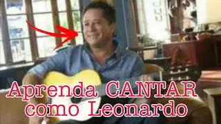 Quer Cantar Igual Leonardo?Assiste este vídeo.Video Aula sobre Timbre de VOZ