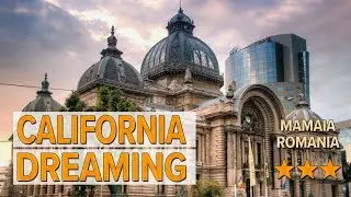 California Dreaming hotel review | Hotels in Mamaia | Romanian Hotels