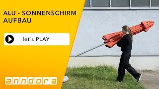 Aufbauanleitung: anndora Gartenschirm aus Aluminium