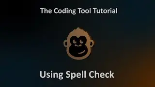 The Coding Tool Tutorial - Using Spell Check
