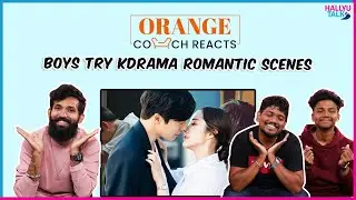 Boys React to Romance K-drama Scenes for the first time!!😍🥺 | Orange Couch Reacts | Hallyutalk