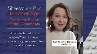 Teach the Ballot: Other Comments | Sheet Music Plus Teacher Tips