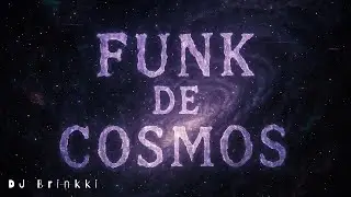 DJ Brinkki - FUNK DO COSMOS (Official Music)