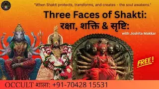 Three Faces of Shakti: Protection, Power & Creation | Divine Feminine Energy | Joshita Makkar