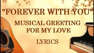 Forever With You &mdash; Heartfelt Romantic Ballad 💖 Official Lyric Video 2025