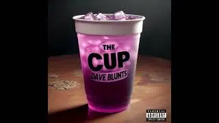 Dave Blunts - The Cup (Prod. Jetale)