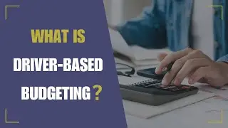 What is Driver-Based Budgeting A Guide for Entrepreneurs