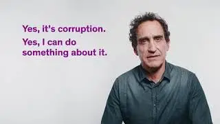 Yes, it's corruption. Yes, I can do something about it.