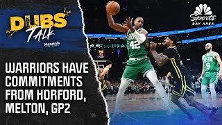 Warriors have free agency commitments from Al Horford, De'Anthony Melton, Gary Payton II | Dubs Talk