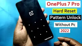 Oneplus 7 Pro Hard Reset | Factory Reset Oneplus 7 Pro | Pattern Unlock Oneplus Without Pc 2022
