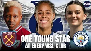 One Young Player at EVERY WSL Club to Watch Out For This Season!