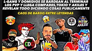 BARDO ENTRE L-GANG👹Y DOMIDIOS🥵,LLEGA COMPARES AKILES Y TOKIO A APOYAR Y REVELAN COSAS POLEMICOSAS😱🔥