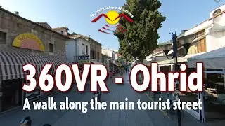 360VR Ohrid - A walk along the main tourist street
