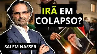 O Irã Está à Beira do Colapso? Salem Nasser Analisa a Crise Econômica e os Protestos