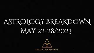 Week Ahead Astrology Breakdown: May 22-28/2023. Activations through using our Voice.