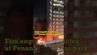 Fire engulfs 9 vehicles at Penang condo car park
