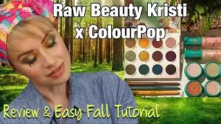 Raw Beauty Kristi x ColourPop Collection REVIEW | EASY Fall Makeup Tutorial