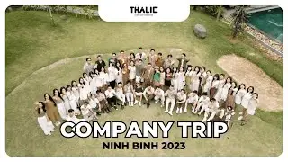 THALIC VOICE | COMPANY TRIP TO NINH BINH 2023 #thalicvoice #companytrip