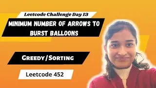 Minimum Number of Arrows to Burst Balloons 🔥| Leetcode 452 | Greedy | Sorting