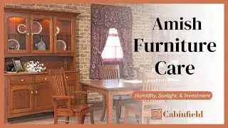 How to Care for Solid Wood Furniture: Protecting Amish-Made Heirlooms