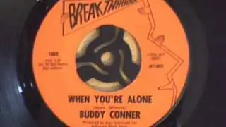 BUDDY CONNER - WHEN YOU`RE ALONE.