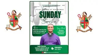 FIRST SUNDAY OF CHRISTMAS- KIKUYU SERVICE- 28TH DECEMBER 2025