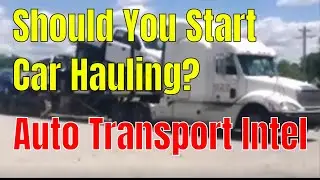 Start Car Hauling Business talk w/ Don - New Car Hauler Startup advice