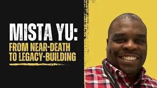 Mista Yu: From Near-Death to Legacy-Building &ndash; An Unfiltered Blueprint for Faith, Family & Service