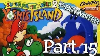 16-Bit Winter: Yoshi's Island Part 15: RUN!