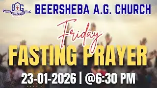 #live #friday #fasting #prayer #faith 23/01/26 | BEERSHEBA AG CHURCH, HYDERABAD