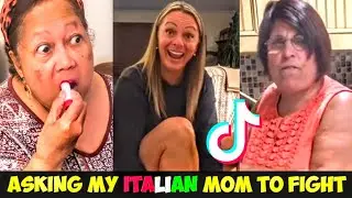 Asking my Italian Mom to Fight