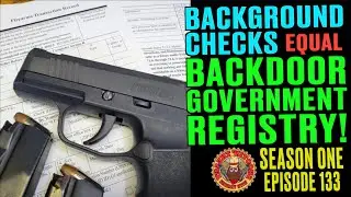 Background Checks Used as Backdoor Government Gun Registry!