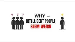 The Strange Habits of Highly Intelligent Minds