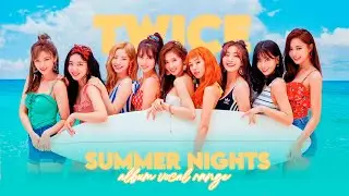 TWICE ❝Summer Nights❞ Vocal Range 트와이스 음역대 『 E♭3 - F♯5 』