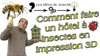 Comment faire un hôtel à insectes en impression 3D