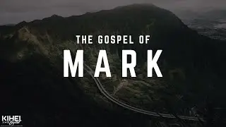 The Gospel Of Mark, Week 2, Hear And Receive The Gospel Of The Kingdom