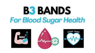 B3 Bands for Blood Sugar Health