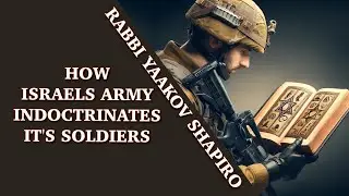 Exposing Israel&rsquo;s IDF Religious Indoctrination Tactics: How Faith is Used for Control, Rabbi Shapiro