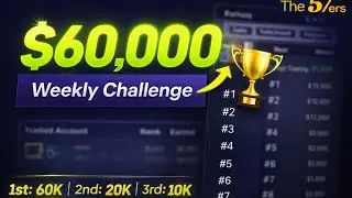 Top 10 Traders Get Funded | $60K Weekly Challenge 🚀