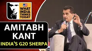 WITT 2024 | AMITABH KANT, India's G20 Sherpa | Brand India: Leveraging Soft Power
