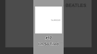White Album Songs Ranked #beatles #thebeatles #classicrock #music #whitealbum