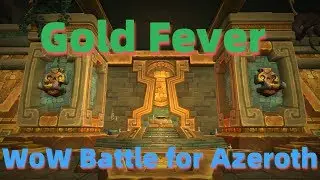 WoW Battle for Azeroth/Gold Fever guide/Atal'Dazar