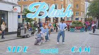[KPOP IN PUBLIC | SIDE CAM] WOOAH | BLUSH DANCE COVER | London