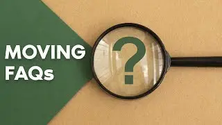 Moving FAQs - What are the Frequently Asked Questions When Moving?