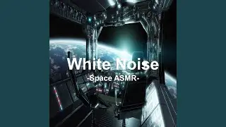 Study ASMR White Noise Space Sound