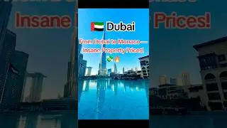 The Wild World of Insane Property Prices: Dubai to Monaco #trending #property #dubai #shortsfeed