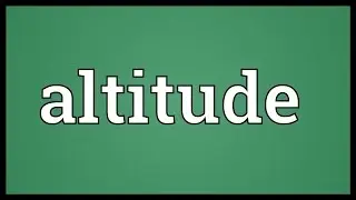 Altitude Meaning
