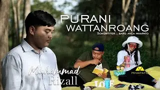 PURANI WATTANROANG - MUHAMMAD RIZAL - songwriter : BANG ANCA MHAPATO | SUBTITEL  INDONESIA